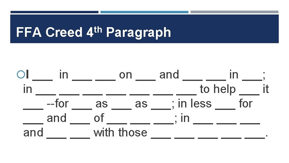 FFA Creed 4 th Paragraph I ___ in ___ on ___ and ___ in