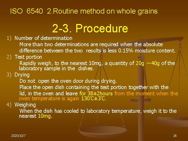 ISO 6540 2. Routine method on whole grains 2 -3. Procedure 1) Number of
