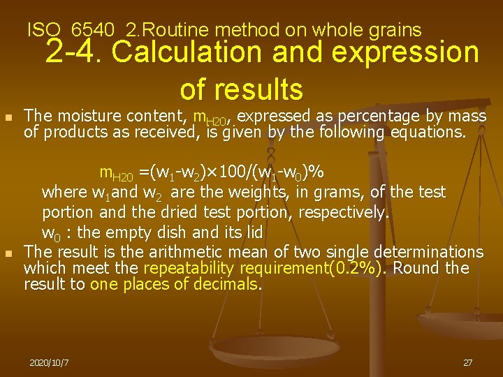 ISO 6540 2. Routine method on whole grains 2 -4. Calculation and expression of