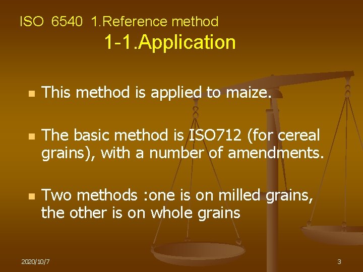 ISO 6540 1. Reference method 1 -1. Application n This method is applied to