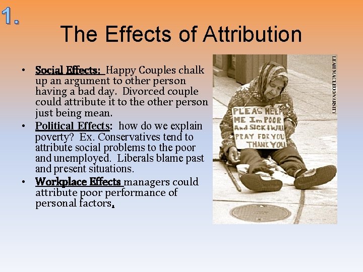 1. The Effects of Attribution • Social Effects: Happy Couples chalk up an argument