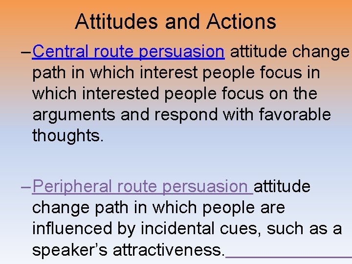 Attitudes and Actions – Central route persuasion attitude change path in which interest people