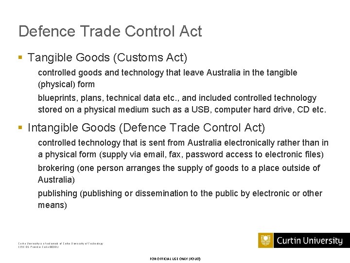 Defence Trade Control Act § Tangible Goods (Customs Act) controlled goods and technology that