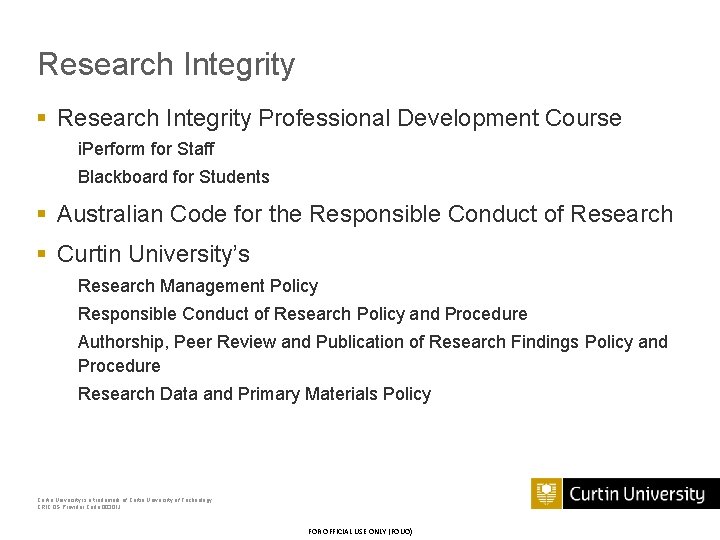 Research Integrity § Research Integrity Professional Development Course i. Perform for Staff Blackboard for