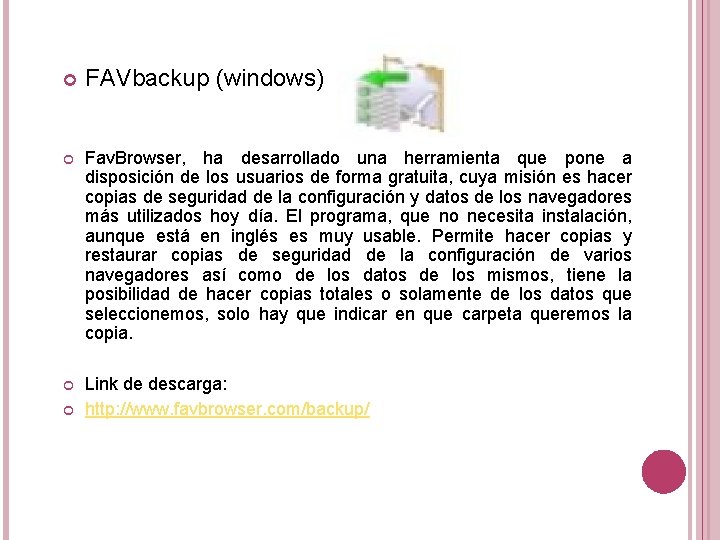 FAVbackup (windows) Fav. Browser, ha desarrollado una herramienta que pone a disposición de FAVbackup (windows) Fav. Browser, ha desarrollado una herramienta que pone a disposición de