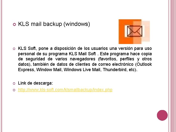 KLS mail backup (windows) KLS Soft, pone a disposición de los usuarios una KLS mail backup (windows) KLS Soft, pone a disposición de los usuarios una