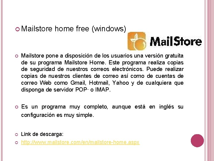 Mailstore home free (windows) Mailstore pone a disposición de los usuarios una versión Mailstore home free (windows) Mailstore pone a disposición de los usuarios una versión