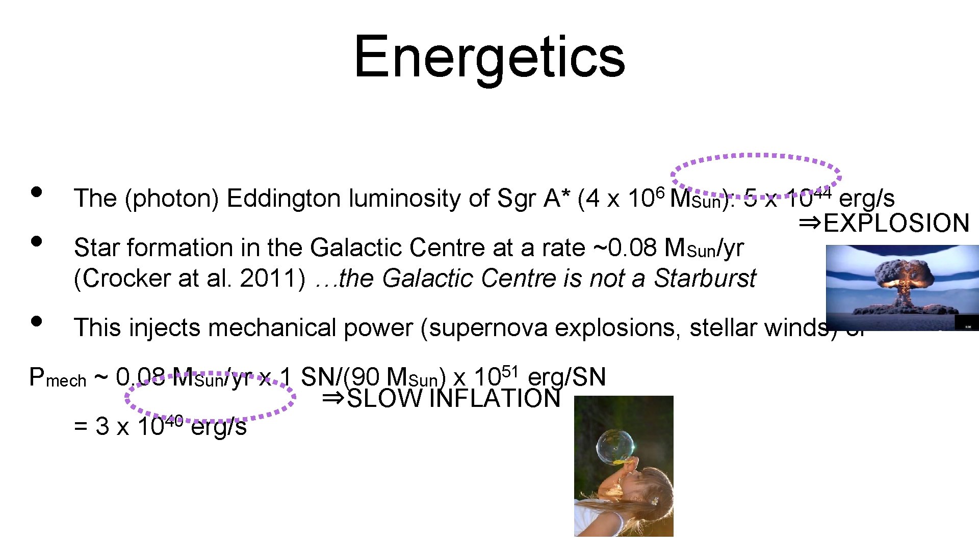 Energetics • • • The (photon) Eddington luminosity of Sgr A* (4 x 6