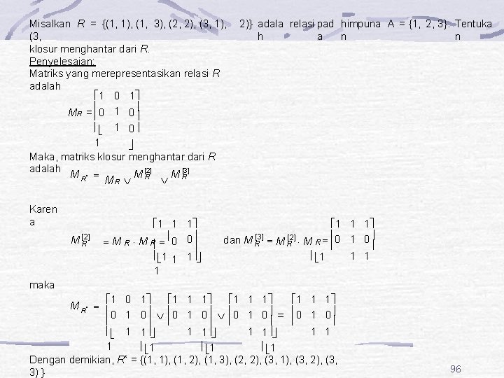 Misalkan R = {(1, 1), (1, 3), (2, 2), (3, 1), (3, klosur menghantar