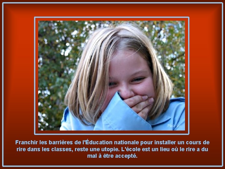 Franchir les barrières de l'Éducation nationale pour installer un cours de rire dans les