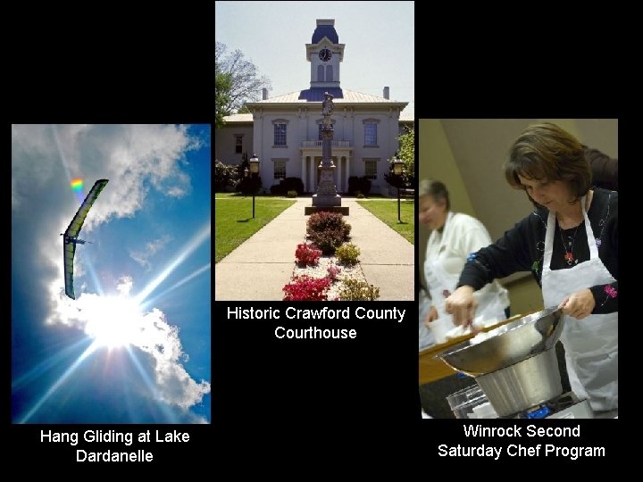 Historic Crawford County Courthouse Hang Gliding at Lake Dardanelle Winrock Second Saturday Chef Program Historic Crawford County Courthouse Hang Gliding at Lake Dardanelle Winrock Second Saturday Chef Program
