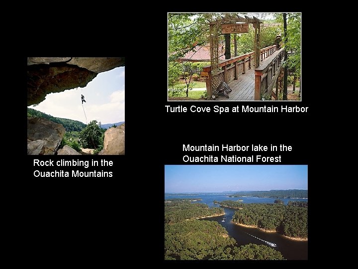 Turtle Cove Spa at Mountain Harbor Rock climbing in the Ouachita Mountains Mountain Harbor Turtle Cove Spa at Mountain Harbor Rock climbing in the Ouachita Mountains Mountain Harbor
