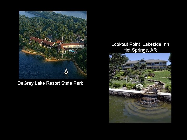 Lookout Point Lakeside Inn Hot Springs, AR De. Gray Lake Resort State Park Lookout Point Lakeside Inn Hot Springs, AR De. Gray Lake Resort State Park