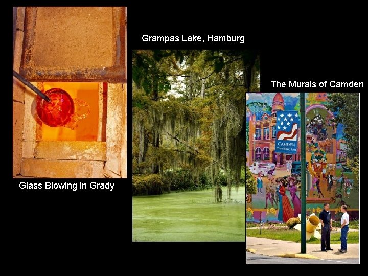 Grampas Lake, Hamburg The Murals of Camden Glass Blowing in Grady Grampas Lake, Hamburg The Murals of Camden Glass Blowing in Grady