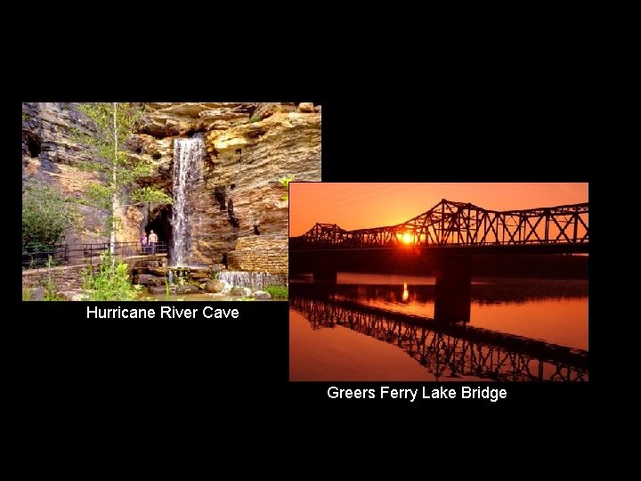 Hurricane River Cave Greers Ferry Lake Bridge Hurricane River Cave Greers Ferry Lake Bridge