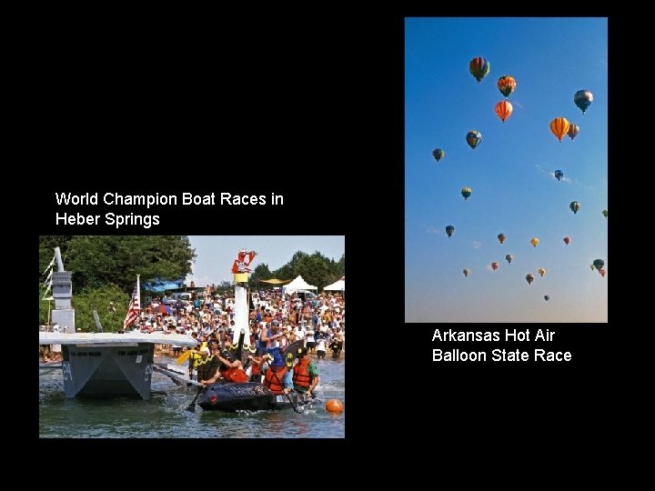 World Champion Boat Races in Heber Springs Arkansas Hot Air Balloon State Race World Champion Boat Races in Heber Springs Arkansas Hot Air Balloon State Race