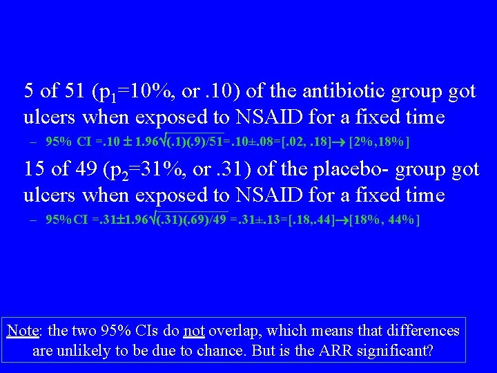 5 of 51 (p 1=10%, or. 10) of the antibiotic group got ulcers when