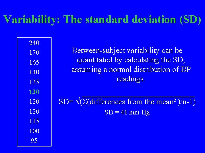 Variability: The standard deviation (SD) 240 170 165 140 135 130 120 115 100
