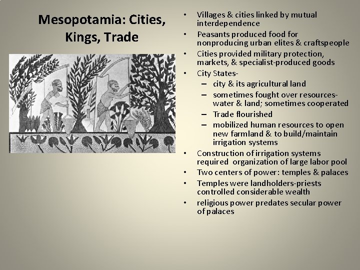 Mesopotamia: Cities, Kings, Trade • • Villages & cities linked by mutual interdependence Peasants