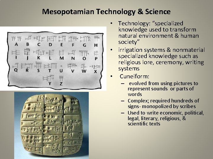 Mesopotamian Technology & Science • Technology: “specialized knowledge used to transform natural environment & Mesopotamian Technology & Science • Technology: “specialized knowledge used to transform natural environment &