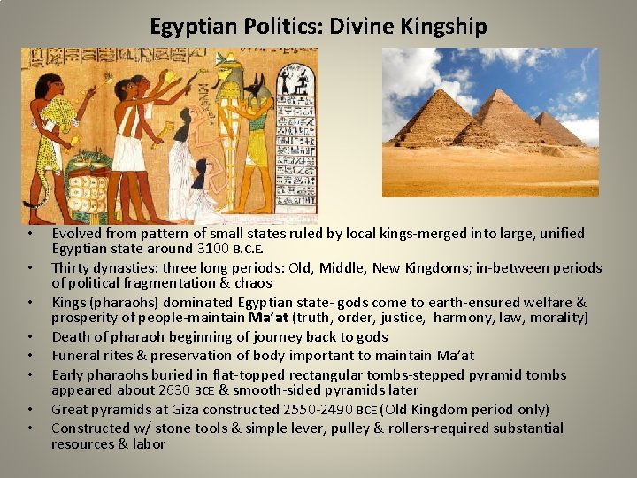 Egyptian Politics: Divine Kingship • • Evolved from pattern of small states ruled by