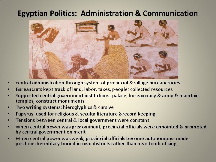 Egyptian Politics: Administration & Communication • • central administration through system of provincial &