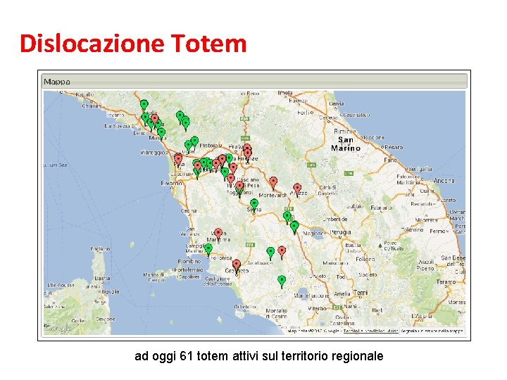 Dislocazione Totem ad oggi 61 totem attivi sul territorio regionale 