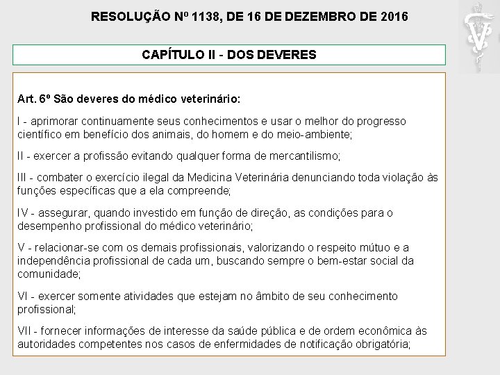 RESOLUÇÃO Nº 1138, DE 16 DE DEZEMBRO DE 2016 CAPÍTULO II - DOS DEVERES