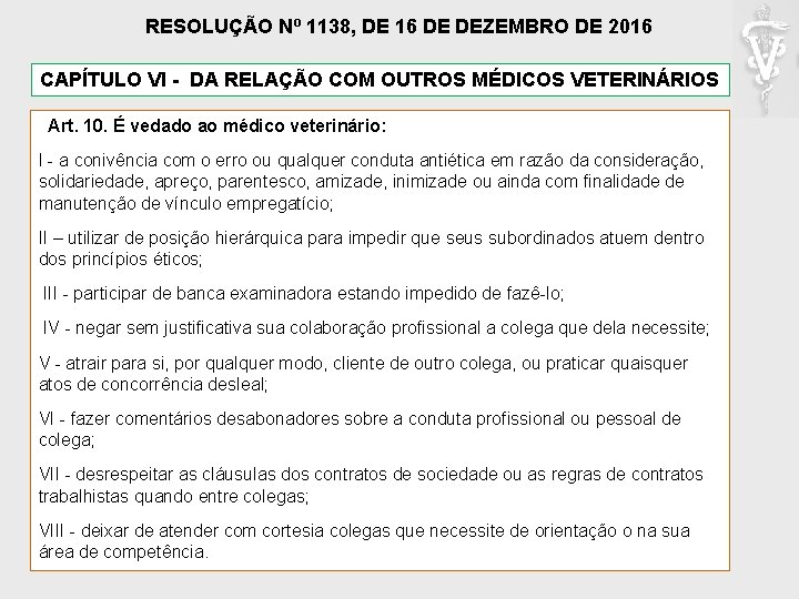 RESOLUÇÃO Nº 1138, DE 16 DE DEZEMBRO DE 2016 CAPÍTULO VI - DA RELAÇÃO