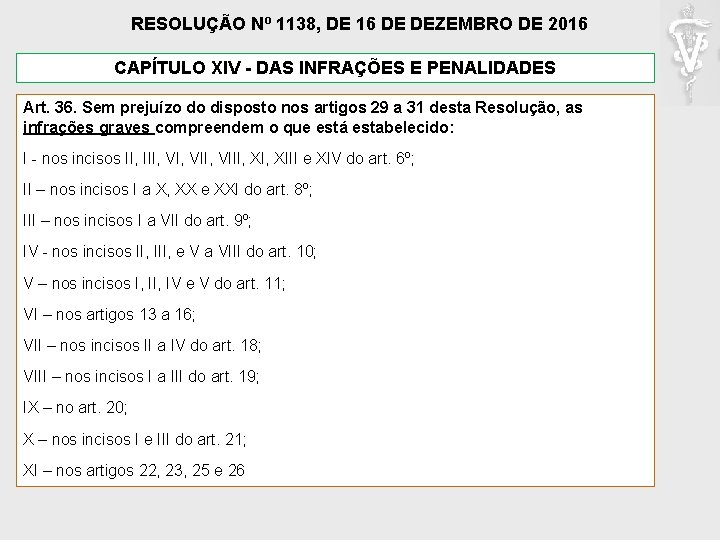 RESOLUÇÃO Nº 1138, DE 16 DE DEZEMBRO DE 2016 CAPÍTULO XIV - DAS INFRAÇÕES