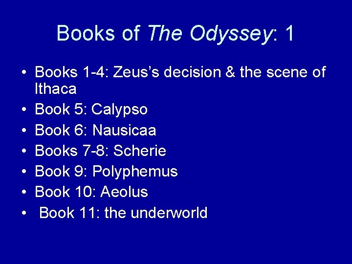 Books of The Odyssey: 1 • Books 1 -4: Zeus’s decision & the scene