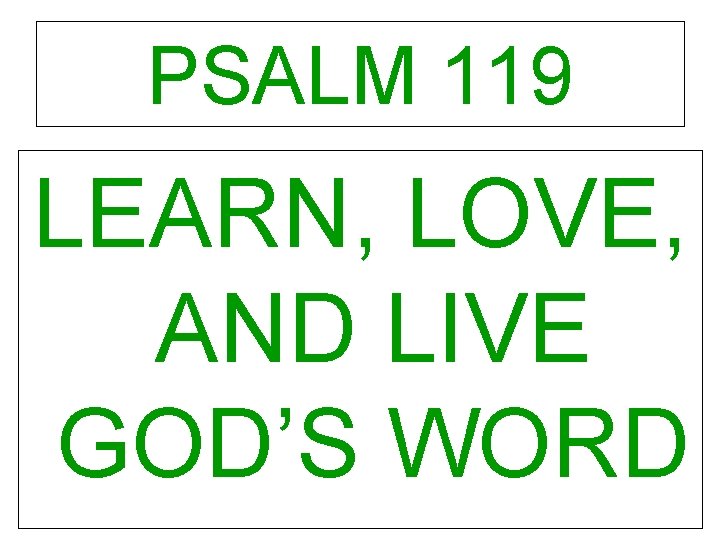 PSALM 119 LEARN LOVE AND LIVE GODS WORD