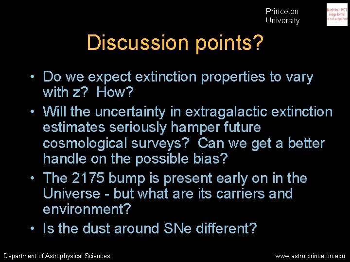 Princeton University Discussion points? • Do we expect extinction properties to vary with z? Princeton University Discussion points? • Do we expect extinction properties to vary with z?