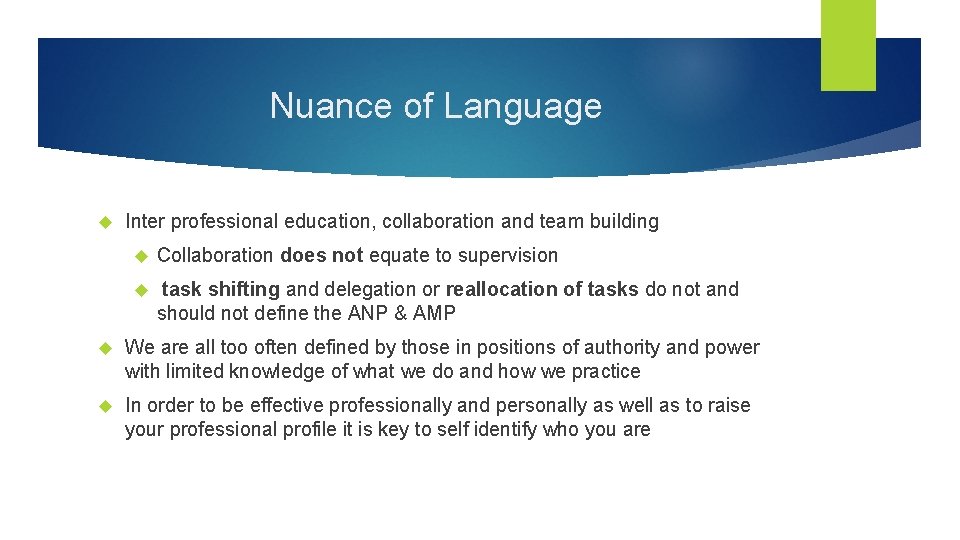 Nuance of Language Inter professional education, collaboration and team building Collaboration does not equate