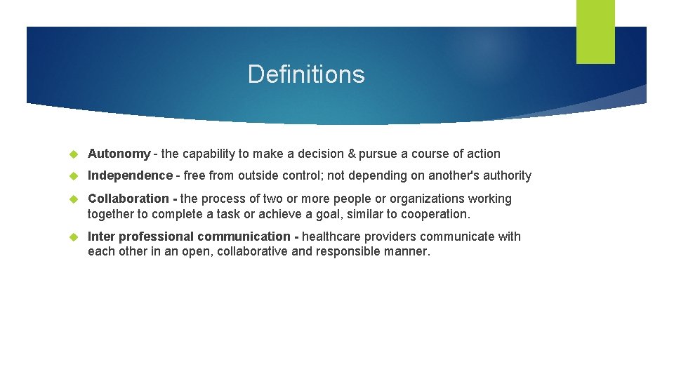 Definitions Autonomy – the capability to make a decision & pursue a course of Definitions Autonomy – the capability to make a decision & pursue a course of