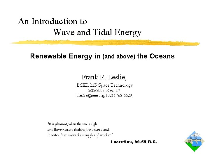 An Introduction to Wave and Tidal Energy Renewable Energy in (and above) the Oceans