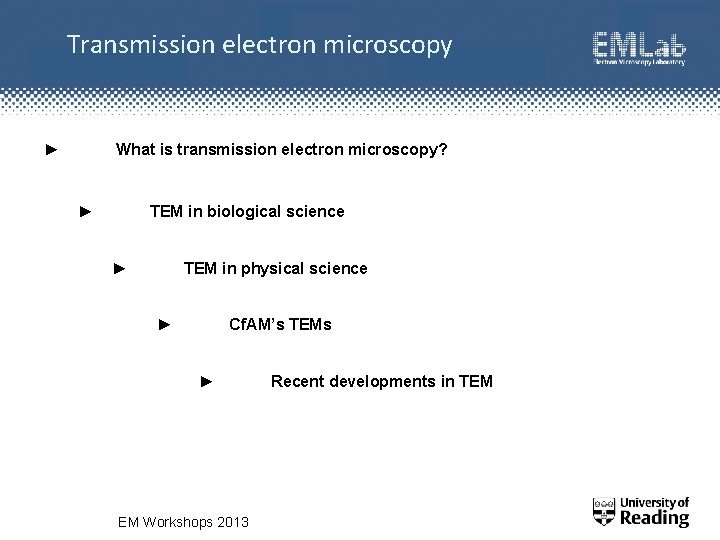 Transmission electron microscopy ► What is transmission electron microscopy? ► TEM in biological science