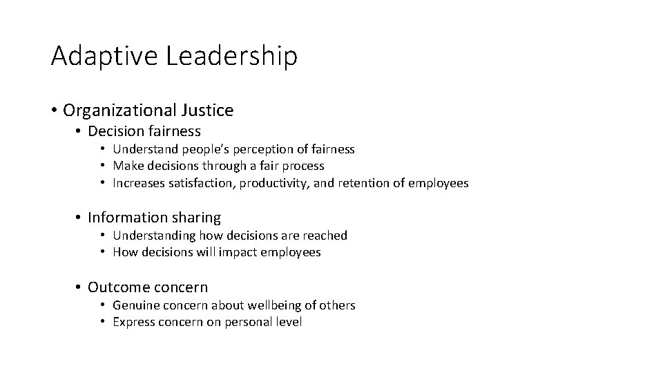 Adaptive Leadership • Organizational Justice • Decision fairness • Understand people’s perception of fairness