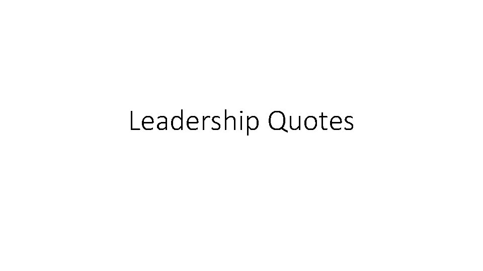 Leadership Quotes 