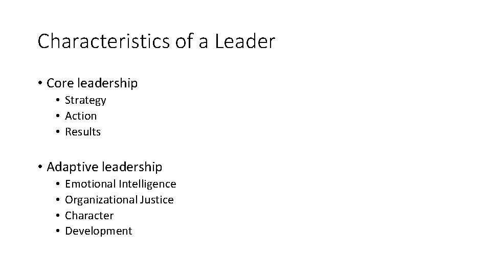 Characteristics of a Leader • Core leadership • Strategy • Action • Results •