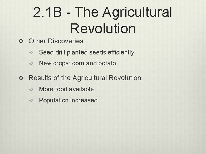 2. 1 B - The Agricultural Revolution v Other Discoveries v Seed drill planted