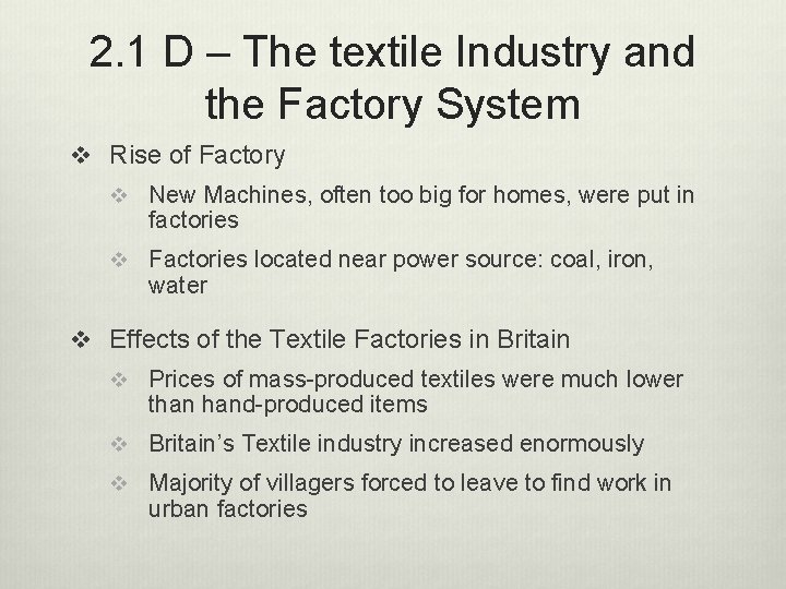 2. 1 D – The textile Industry and the Factory System v Rise of