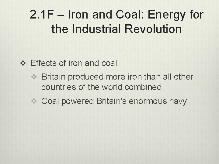 2. 1 F – Iron and Coal: Energy for the Industrial Revolution v Effects