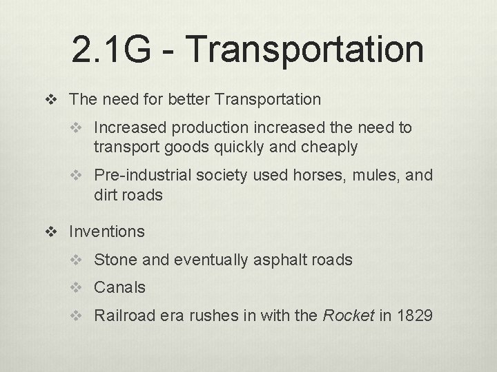 2. 1 G - Transportation v The need for better Transportation v Increased production