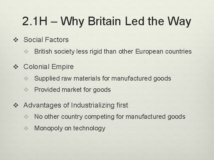 2. 1 H – Why Britain Led the Way v Social Factors v British
