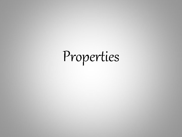 Properties 