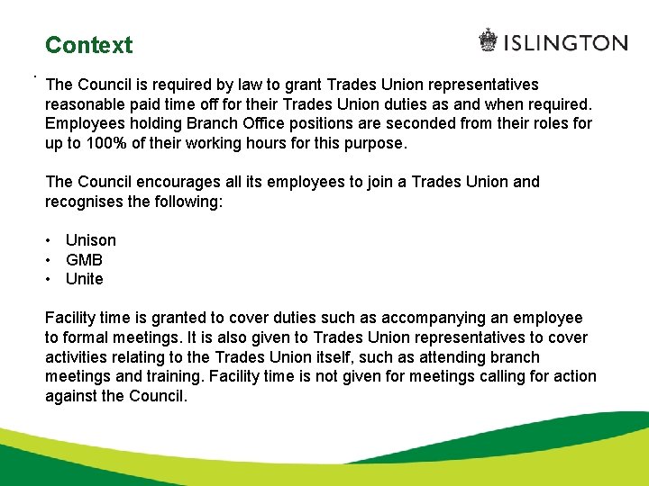 Context. The Council is required by law to grant Trades Union representatives reasonable paid