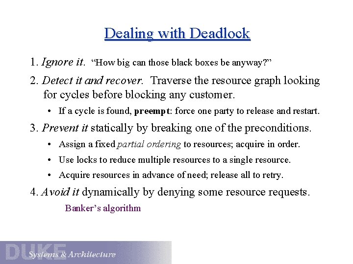 Dealing with Deadlock 1. Ignore it. “How big can those black boxes be anyway?