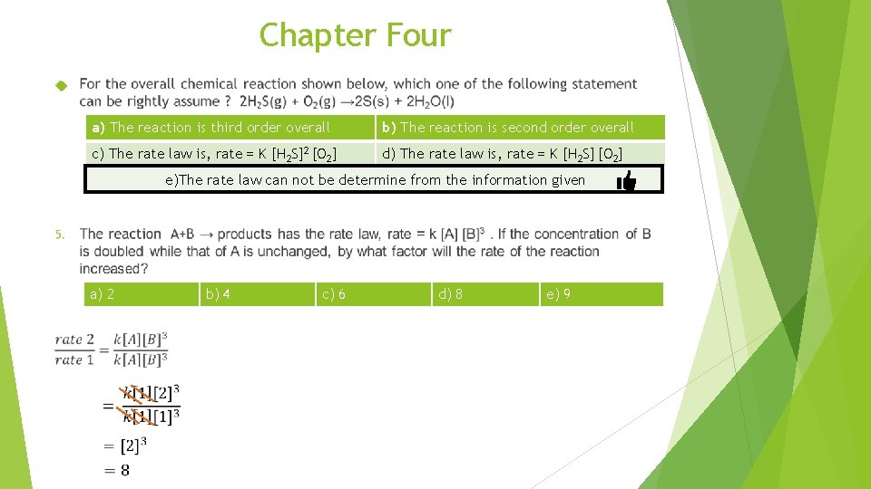 Chapter Four a) The reaction is third order overall b) The reaction is second