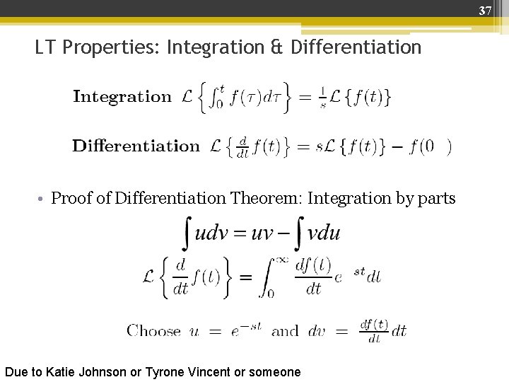 37 LT Properties: Integration & Differentiation • Proof of Differentiation Theorem: Integration by parts
